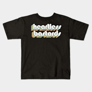 vintage color Heartless Bastard Kids T-Shirt